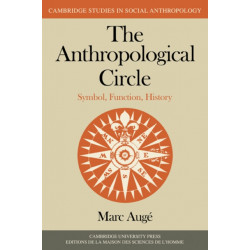 The Anthropological Circle: Symbol, Function, History