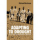 Adapting to Drought: Farmers, Famines and Desertification in West Africa