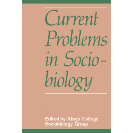 Current Problems in Sociobiology