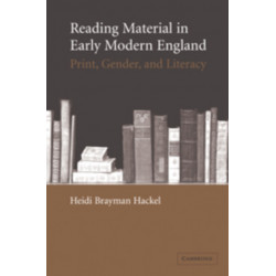 Reading Material in Early Modern England: Print, Gender, and Literacy