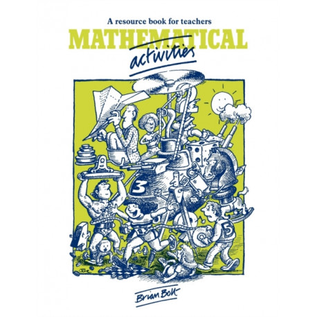 Mathematical Activities: A Resource Book for Teachers