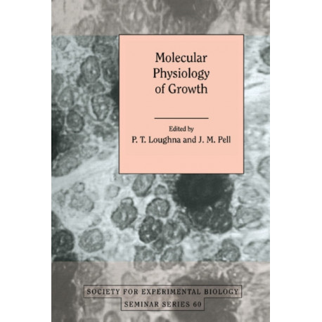 Molecular Physiology of Growth