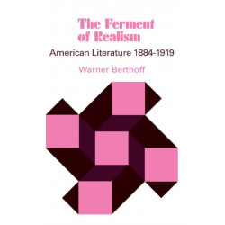 The Ferment of Realism: American Literature 1884–1919