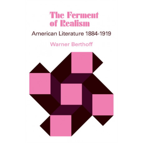 The Ferment of Realism: American Literature 1884–1919