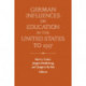 German Influences on Education in the United States to 1917