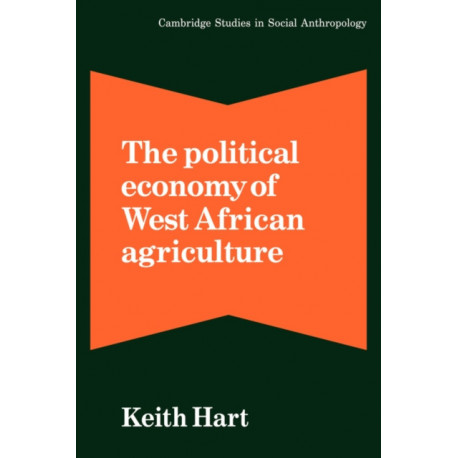The Political Economy of West African Agriculture