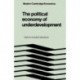 The Political Economy of Underdevelopment