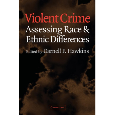 Violent Crime: Assessing Race and Ethnic Differences