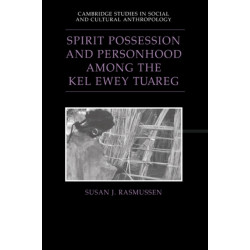 Spirit Possession and Personhood among the Kel Ewey Tuareg