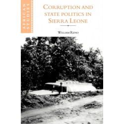 Corruption and State Politics in Sierra Leone