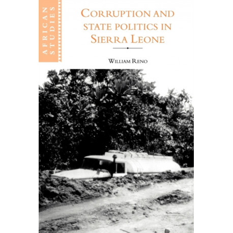 Corruption and State Politics in Sierra Leone