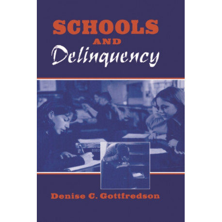 Schools and Delinquency