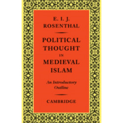Political Thought in Medieval Islam: An Introductory Outline
