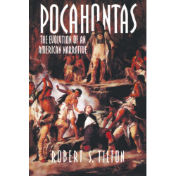 Pocahontas: The Evolution of an American Narrative
