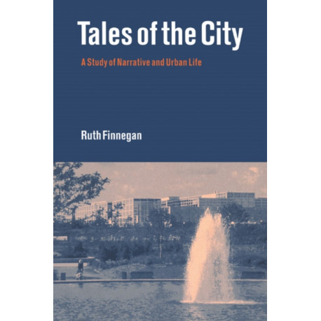 Tales of the City: A Study of Narrative and Urban Life