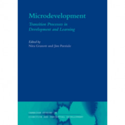 Microdevelopment: Transition Processes in Development and Learning