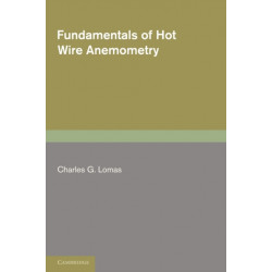 Fundamentals of Hot Wire Anemometry