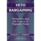Veto Bargaining: Presidents and the Politics of Negative Power