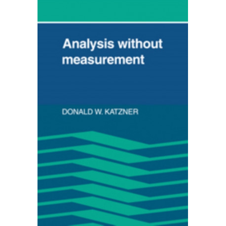 Analysis Without Measurement