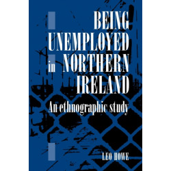 Being Unemployed in Northern Ireland: An Ethnographic Study