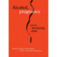 Alcohol, Pregnancy and the Developing Child