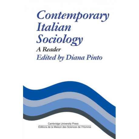 Contemporary Italian Sociology: A Reader