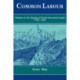 Common Labour: Workers and the Digging of North American Canals 1780–1860