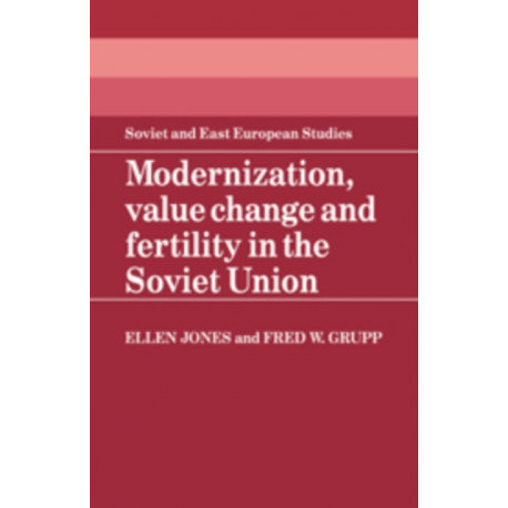 Modernization, Value Change and Fertility in the Soviet Union
