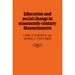 Education and Social Change in Nineteenth-Century Massachusetts