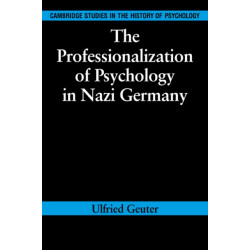 The Professionalization of Psychology in Nazi Germany