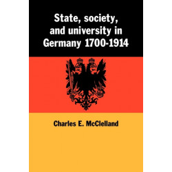 State, Society and University in Germany 1700–1914