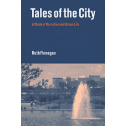 Tales of the City: A Study of Narrative and Urban Life