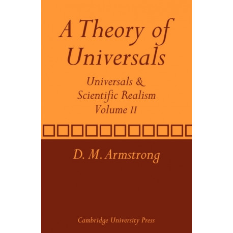 A Theory of Universals: Volume 2: Universals and Scientific Realism