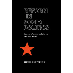 Reform in Soviet Politics: The Lessons of Recent Policies on Land and Water