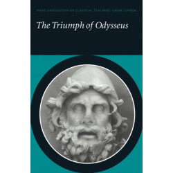 The Triumph of Odysseus: Homer's Odyssey Books 21 and 22