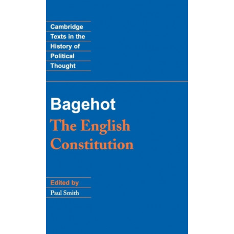 Bagehot: The English Constitution