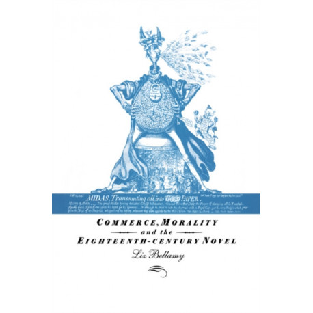 Commerce, Morality and the Eighteenth-Century Novel