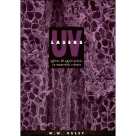 UV Lasers: Effects and Applications in Materials Science