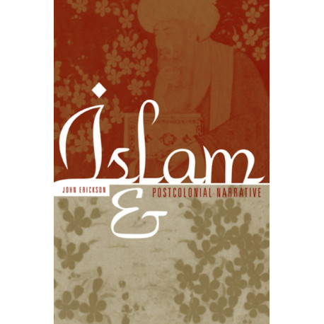 Islam and Postcolonial Narrative