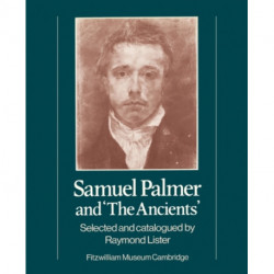 Samuel Palmer and 'The Ancients'