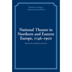 National Theatre in Northern and Eastern Europe, 1746–1900