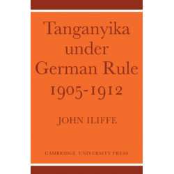 Tanganyika Under German Rule 1905–1912