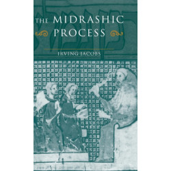 The Midrashic Process: Tradition and Interpretation in Rabbinic Judaism