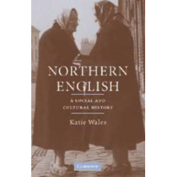 Northern English: A Social and Cultural History