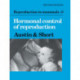 Reproduction in Mammals: Volume 3, Hormonal Control of Reproduction