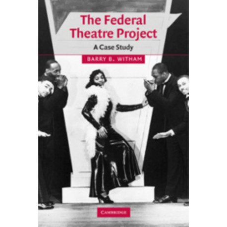 The Federal Theatre Project: A Case Study