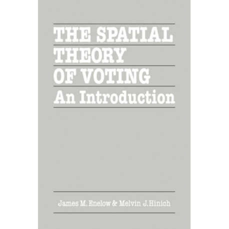 The Spatial Theory of Voting: An Introduction