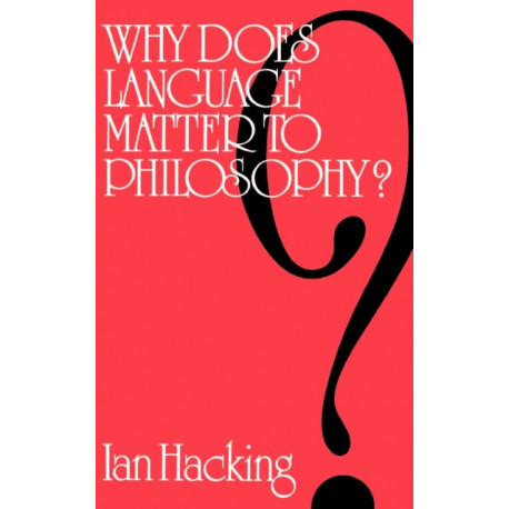 Why Does Language Matter to Philosophy?