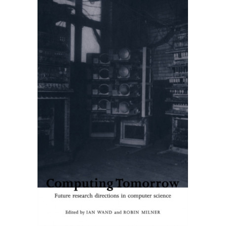 Computing Tomorrow: Future Research Directions in Computer Science