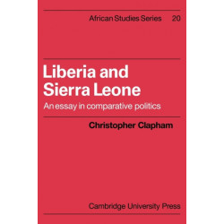 Liberia and Sierra Leone: An Essay in Comparative Politics